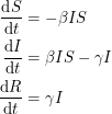 \begin{align*}  \frac{\textup{d}S}{\textup{d}t} &= -\beta I S \\<br />
\frac{\textup{d}I}{\textup{d}t} &= \beta I S - \gamma I \\<br />
\frac{\textup{d}R}{\textup{d}t} &= \gamma I  \end{align*}